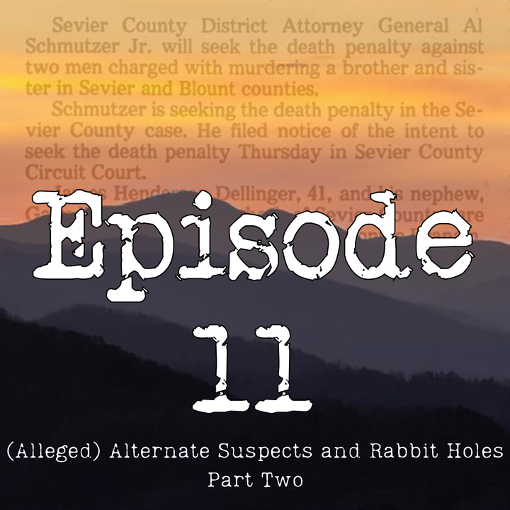 Episode 11 | (Alleged) Alternate Suspects and Rabbit Holes Part 1