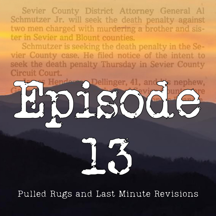 Episode 13 | Pulled Rugs and Last Minute Revisions