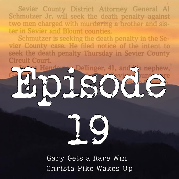 Episode 19 | Gary Gets a Rare Win + Christa Pike Wakes Up